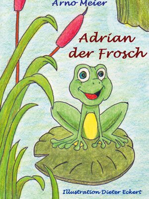 cover image of Adrian der Frosch